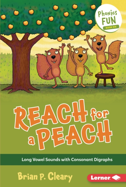 Reach for a Peach : Long Vowel Sounds with Consonant Digraphs, EPUB eBook