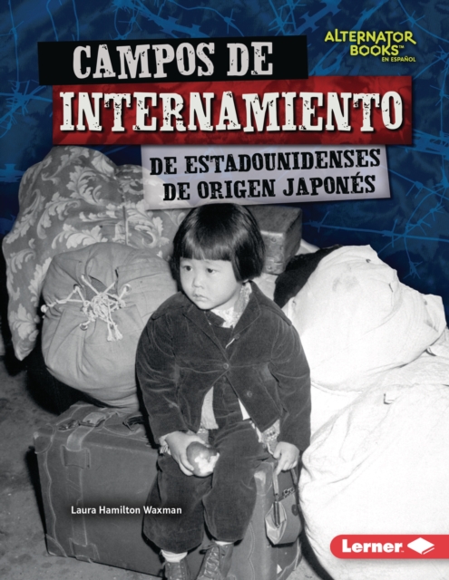 Campos de internamiento de estadounidenses de origen japones (Japanese American Internment Camps), EPUB eBook