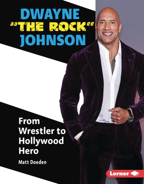 Dwayne "The Rock" Johnson : From Wrestler to Hollywood Hero, PDF eBook
