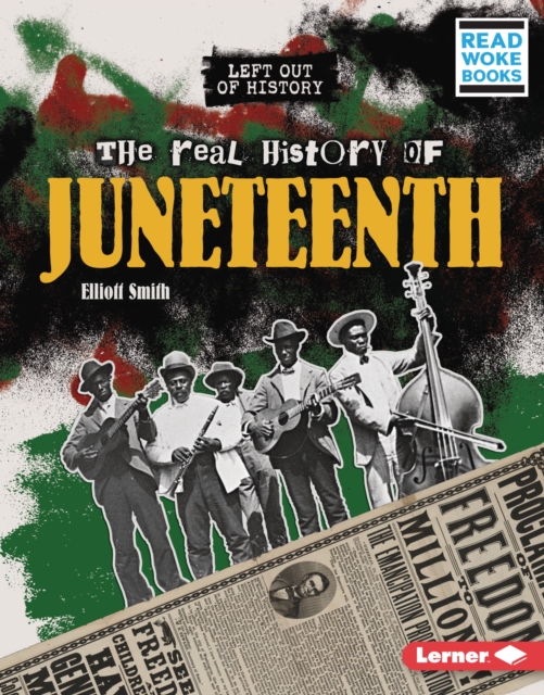 The Real History of Juneteenth, EPUB eBook