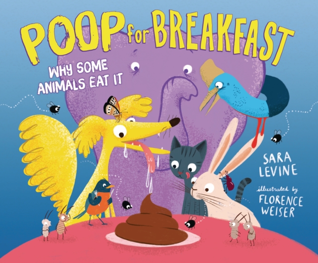 Poop for Breakfast : Why Some Animals Eat It, EPUB eBook