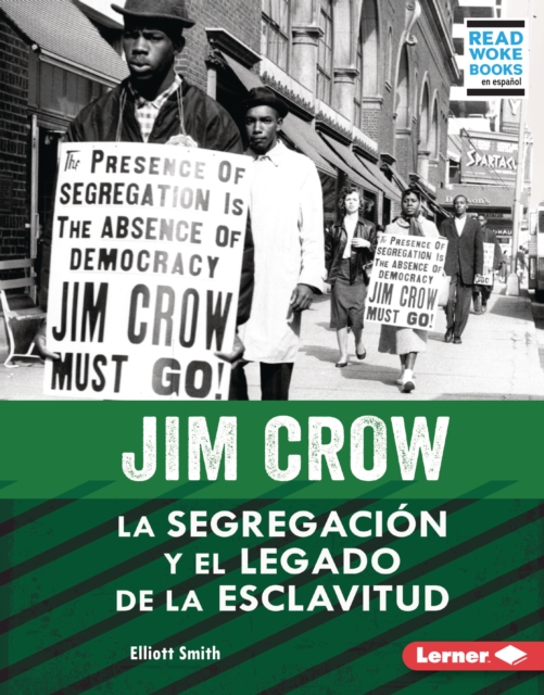 Jim Crow (Jim Crow) : La segregacion y el legado de la esclavitud (Segregation and the Legacy of Slavery), EPUB eBook
