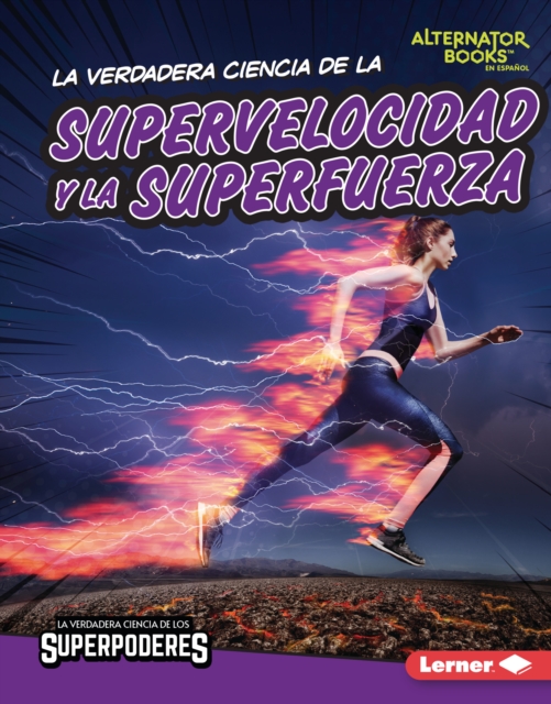 La verdadera ciencia de la supervelocidad y la superfuerza (The Real Science of Superspeed and Superstrength), PDF eBook