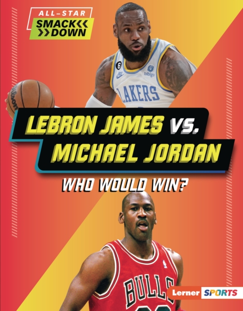 LeBron James vs. Michael Jordan : Who Would Win?, EPUB eBook