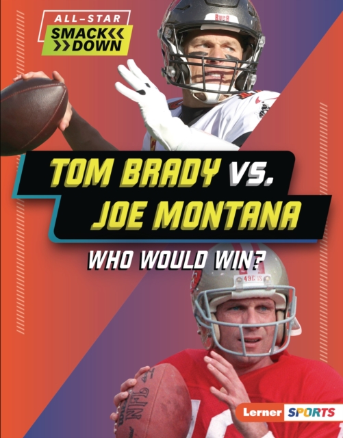 Tom Brady vs. Joe Montana : Who Would Win?, EPUB eBook