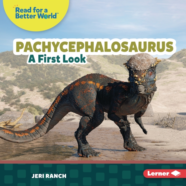 Pachycephalosaurus : A First Look, EPUB eBook
