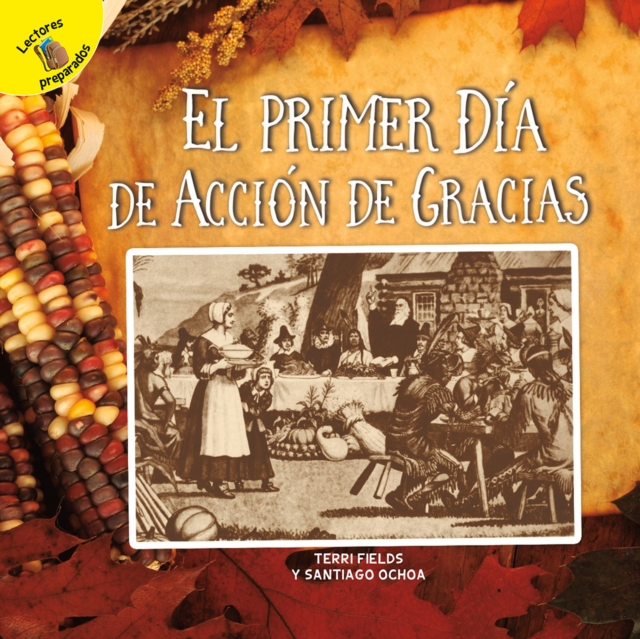 El primer Dia de Accion de Gracias : The First Thanksgiving, PDF eBook