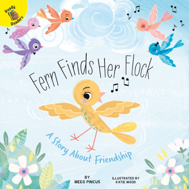 Fern Finds Her Flock : A Story About Friendship, PDF eBook