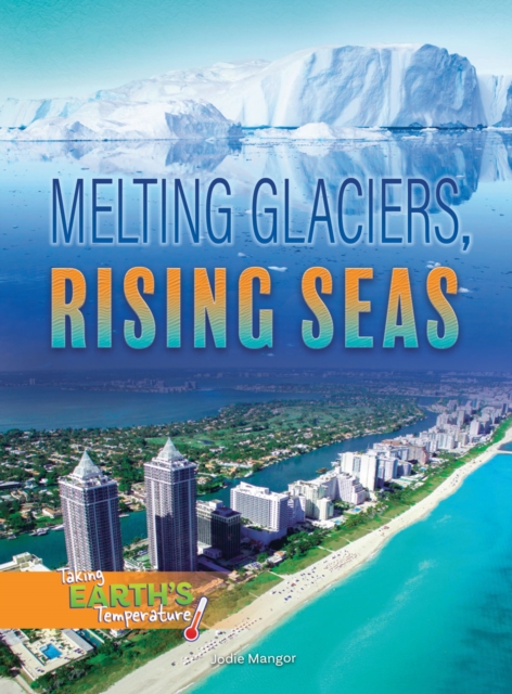 Melting Glaciers, Rising Seas, EPUB eBook