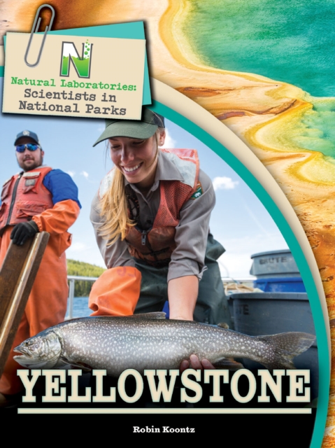 Natural Laboratories: Scientists in National Parks Yellowstone, EPUB eBook