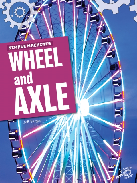 Simple Machines Wheel and Axle, EPUB eBook