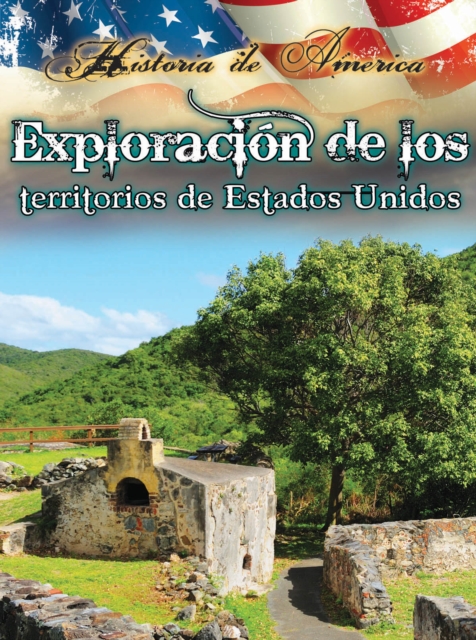 Exploracion de los territorios de estados unidos : Exploring the Territories of the United States, EPUB eBook