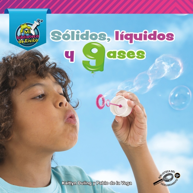 Solidos, liquidos, y gases : Solids, Liquids, and Gases, PDF eBook