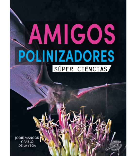 Amigos polinizadores : Pollination Pals, EPUB eBook