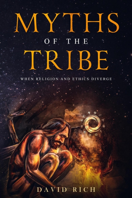 Myths of the Tribe, When Religion and Ethics Diverge, EPUB eBook