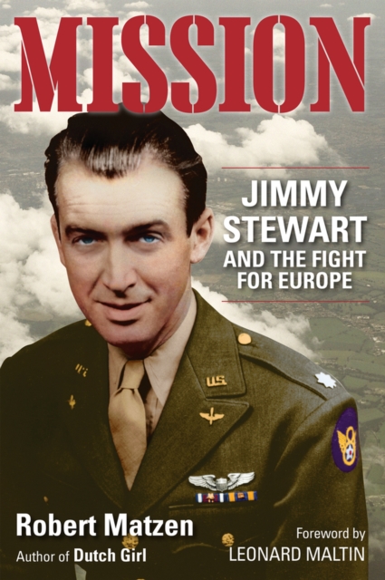 Mission : Jimmy Stewart and the Fight for Europe, Paperback / softback Book