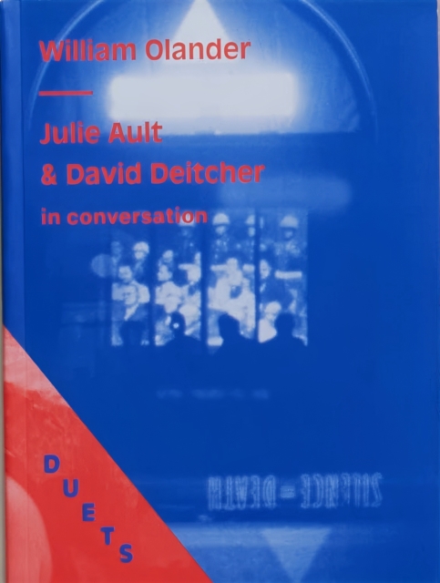 DUETS : Julie Ault & David Deitcher in conversation, Paperback / softback Book