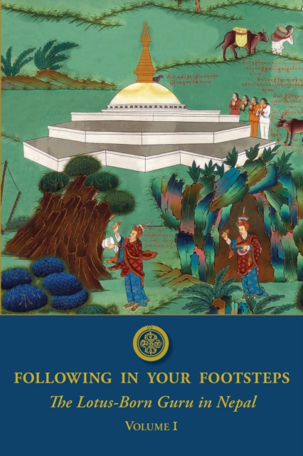 Following in Your Footsteps : The Lotus-Born Guru in Nepal, Paperback / softback Book