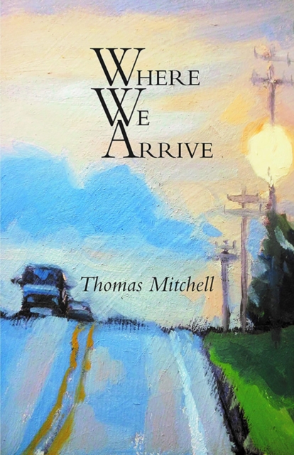 Where We Arrive, Paperback / softback Book