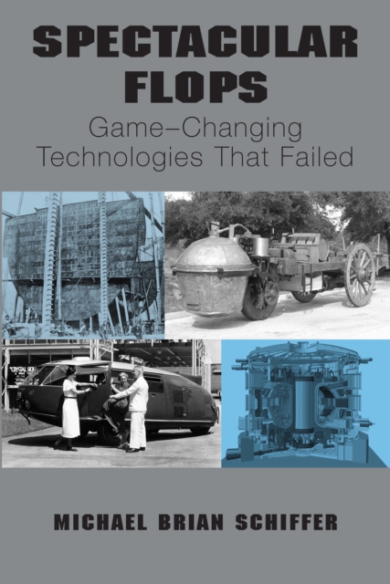 Spectacular Flops : Game-Changing Technologies That Failed, EPUB eBook
