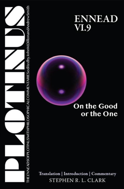 Plotinus Ennead VI.9: On the Good or the One : Translation with an Introduction and Commentary, Paperback / softback Book
