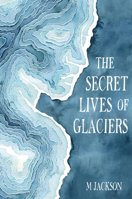 The Secret Lives of Glaciers, EPUB eBook