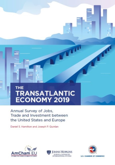 The Transatlantic Economy 2019 : Annual Survey of Jobs, Trade and Investment between the United States and Europe, Paperback / softback Book