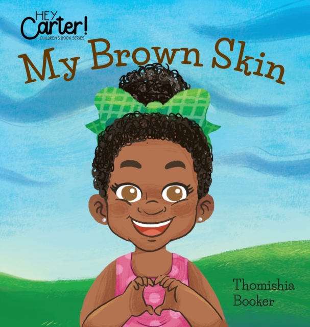 My Brown Skin, Hardback Book