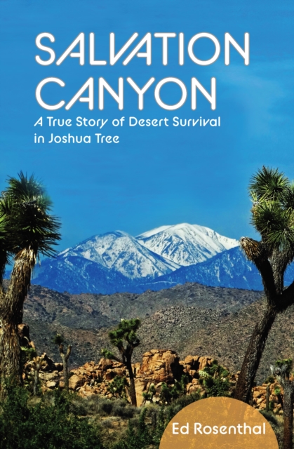 Salvation Canyon : A True Story of Desert Survival in Joshua Tree, Paperback / softback Book
