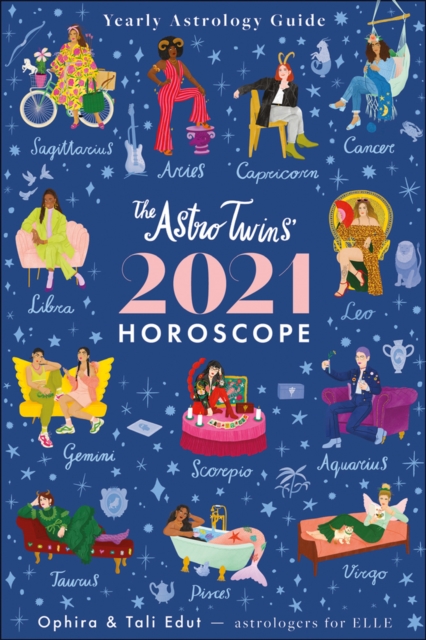 The Astrotwins' 2021 Horoscope : Yearly Astrology Guide, Paperback / softback Book
