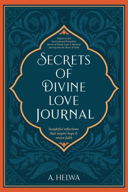Secrets of Divine Love Journal : Insightful Reflections that Inspire Hope and Revive Faith, Paperback / softback Book
