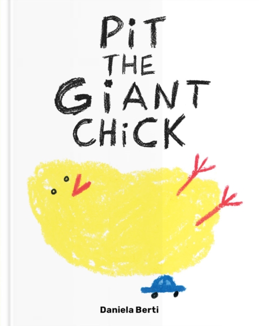 Pit The Giant Chick, Hardback Book