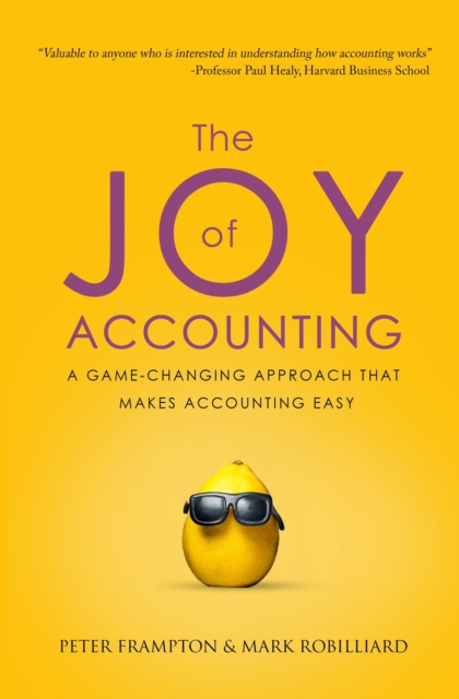 The Joy of Accounting : A Game-Changing Approach That Makes Accounting Easy, EPUB eBook