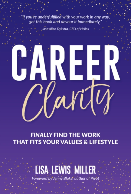 Career Clarity : Finally Find the Work That Fits Your Values and Your Lifestyle, EPUB eBook