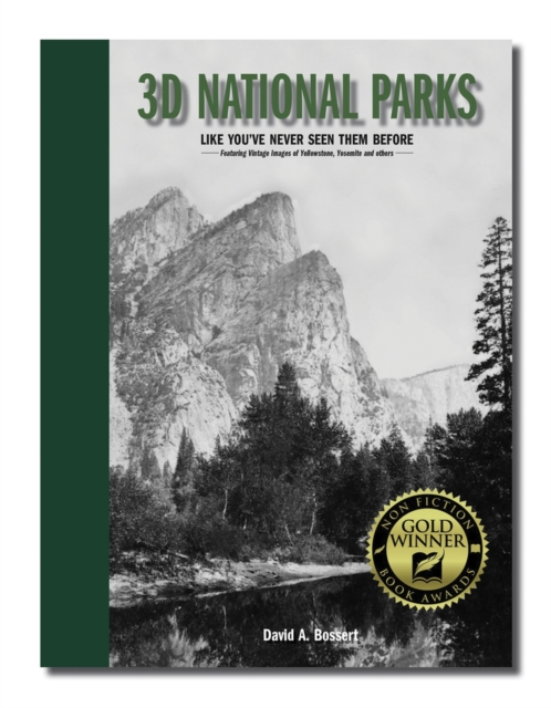 3D National Parks: Like You've Never Seen Them Before : Like You've Never Seen Them Before, Hardback Book