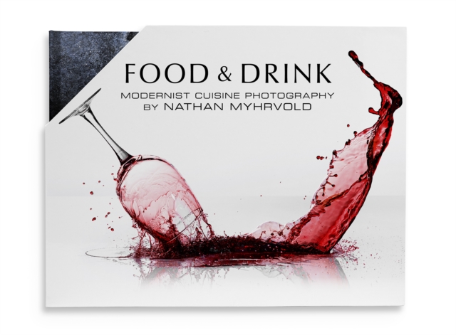 Food & Drink : Modernist Cuisine Photography, Hardback Book