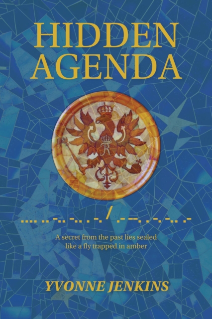 Hidden Agenda : A secret from the past lies sealed like a fly trapped in amber, EPUB eBook