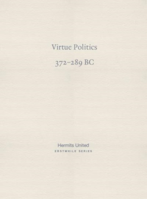 Virtue Politics : Mencius on kingly rule (372-289 BC), Paperback / softback Book