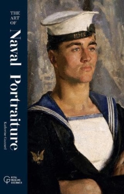 The Art of Naval Portraiture, Hardback Book