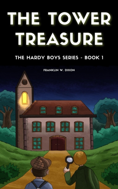 The Tower Treasure : The Hardy Boys Series, EPUB eBook