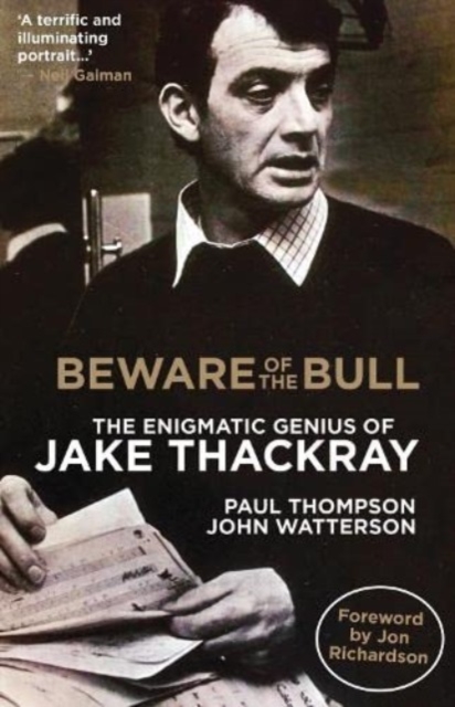 Beware of the Bull : The Enigmatic Genius of Jake Thackray, Paperback / softback Book