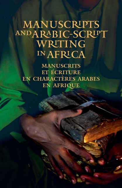 Manuscripts and Arabic-script writing in Africa, Hardback Book