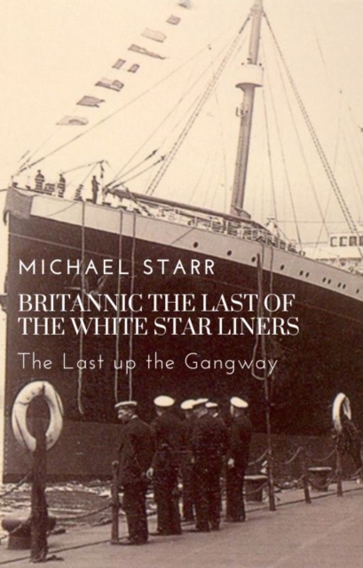 Britannic the Last of the White Star Liners, PDF eBook
