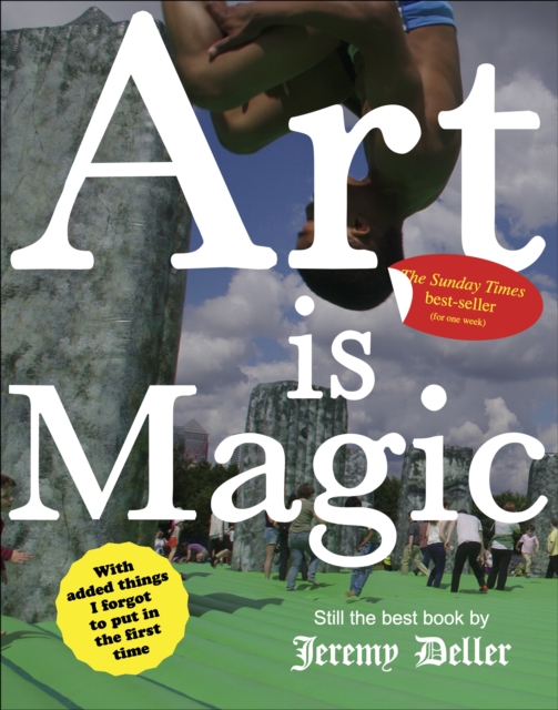 Art is Magic : The best book by Jeremy Deller, Paperback / softback Book