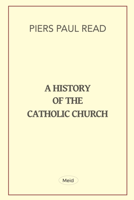 A History of the Catholic Church, Paperback / softback Book