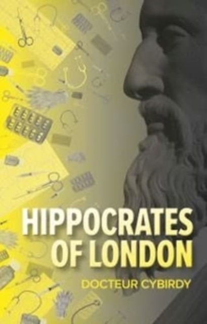 Hippocrates of London, Paperback / softback Book