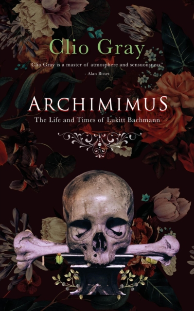 Archimimus : The Life and Times of Lukitt Bachmann, EPUB eBook