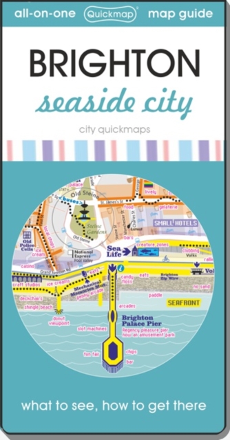 Brighton - seaside city : Map guide of What to see & How to get there, Sheet map, folded Book