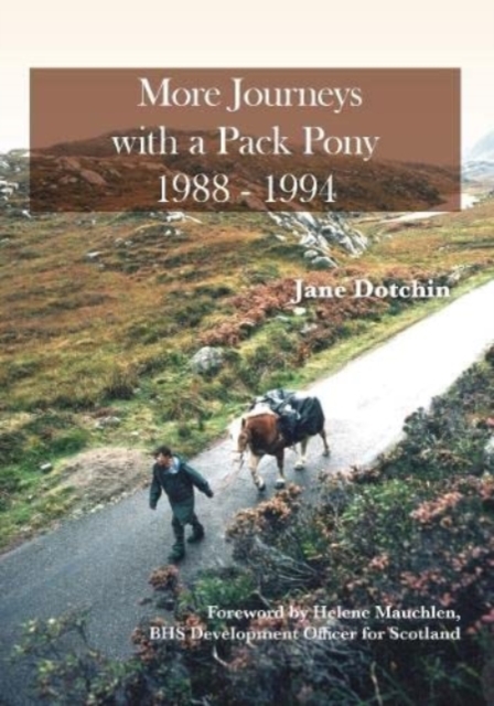 More Journeys with a Pack Pony 1988-1994, Paperback / softback Book