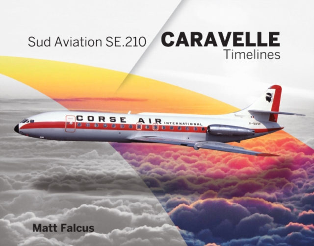 Sud Aviation Caravelle Timelines, Hardback Book